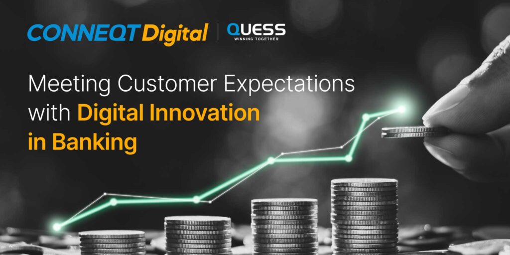 Meeting Customer Expectations with Digital Innovation in Banking