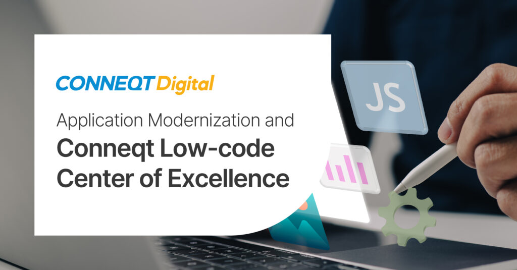 Application Modernization and Conneqt Low-code Center of Excellence