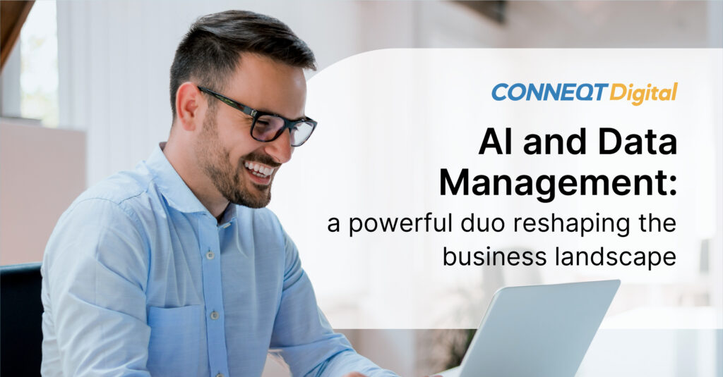 How is AI and Data Management reshaping today’s business