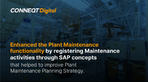 Enhanced the Plant Maintenance functionality by registering Maintenance activities through SAP concepts