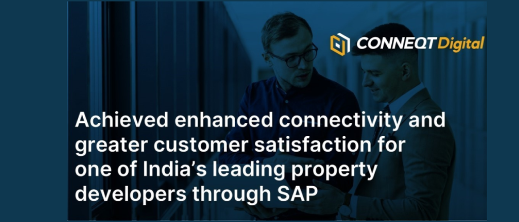 Achieved enhanced connectivity and greater customer satisfication for one of India’s leading property developers through SAP